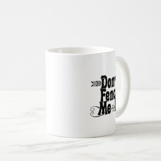 Dont Fence Me In  Kaffeetasse (VorderseiteRechts)
