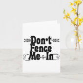 Dont Fence Me In  Karte (Gelbe Blume)