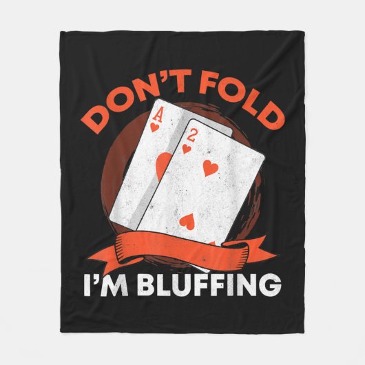 Dont Fold Im Bluffing Ace Deuce Funny Casino Poker Fleecedecke (Vorderseite)