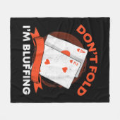 Dont Fold Im Bluffing Ace Deuce Funny Casino Poker Fleecedecke (Vorderseite (Horizontal))