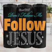 Don't Follow Me Follow Jesus Thermosbecher