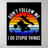 Dont Follow Me I Do Stud Things Four Wheeler Atv Q Poster (Vorne)
