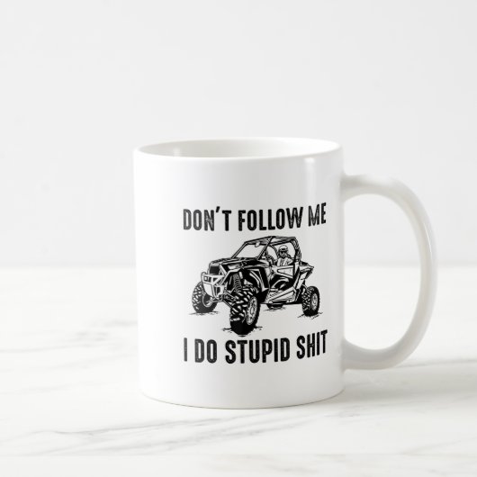Don't Follow Me I Do Stud Things Funny Offroad Utv Kaffeetasse (Rechts)