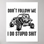 Don't Follow Me I Do Stud Things Funny Offroad Utv Poster (Vorne)