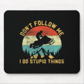 Don't Follow Me I Do Stud Things-snowmobile Motor Mousepad (Vorne)
