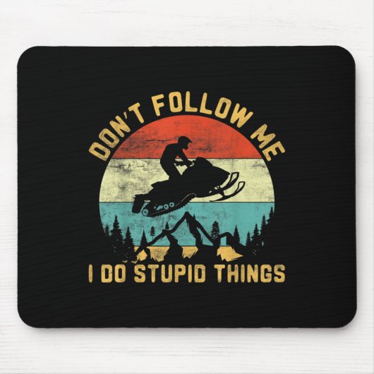 Don't Follow Me I Do Stud Things-snowmobile Motor Mousepad (Vorne)