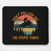 Don't Follow Me I Do Stud Things-snowmobile Motor  Mousepad (Vorne)
