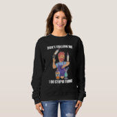 Don't Follow Me I Do Stupid Things   Bartender Mix Sweatshirt (Vorne ganz)