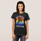 Don't Follow Me I Do Stupid Things Biker  Motorbik T-Shirt (Vorne ganz)