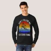 Don't Follow Me I Do Stupid Things Ski Funny Skiin T-Shirt (Vorne ganz)
