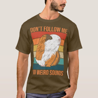 Don't follow me I do weird sounds Quote for a Cav T-Shirt