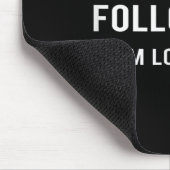 Don't Follow Me I'm Lost Too Funny Quotes Mousepad (Ecke)