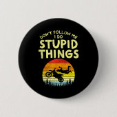 Dont Follow Me Stud Things Funny Motocross Dirt Bi Button (Vorderseite)