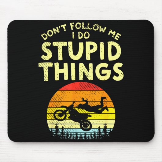 Dont Follow Me Stud Things Funny Motocross Dirt Bi Mousepad (Vorne)