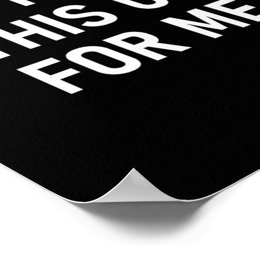 Don't For This Up For Me, Funny, Sarcastic, Joke, Poster (Ecke)