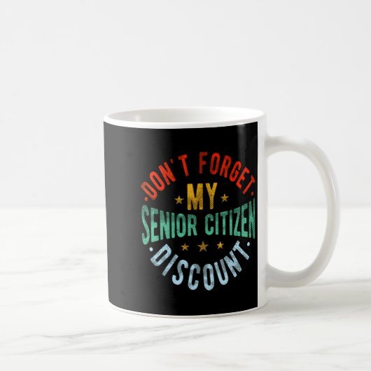 Dont Forget My Senior Old People Grand Kaffeetasse (Rechts)