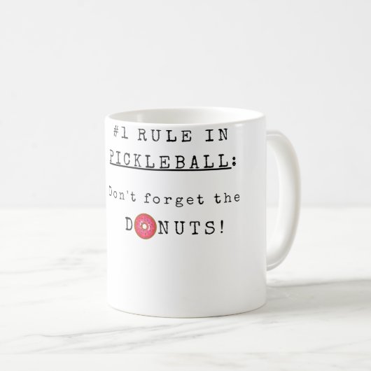 Don'T Forget The Donuts Funny Pickleball Kaffeetasse (VorderseiteRechts)