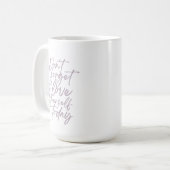 Don't Forget To Love Yourself Today Mug Kaffeetasse (Vorderseite Links)