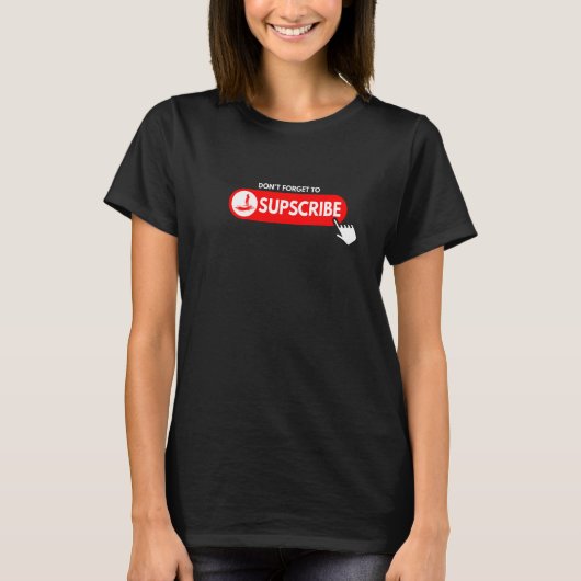 Don't forget to SUPscribe Stand Up Paddle Board 1 T-Shirt (Vorderseite)