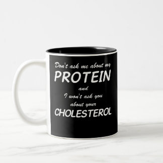 Dont frag mir über Protein und Cholesterin Funny V Zweifarbige Tasse