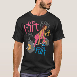 Dont Furz Dont Furz Dont Furz Funny Women Persönli T-Shirt