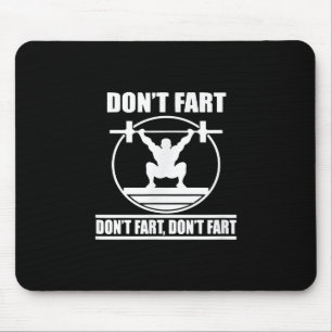 Dont Furz Funny Gym Workout Squat für Bodybuilder Mousepad