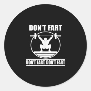 Dont Furz Funny Gym Workout Squat für Bodybuilder Runder Aufkleber
