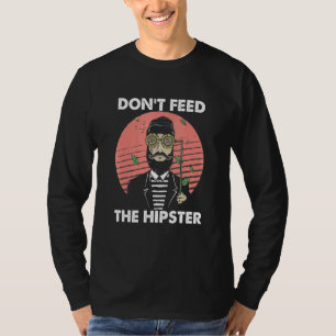 Dont Füttre den Hipster Vintage Hippies Mustache B T-Shirt
