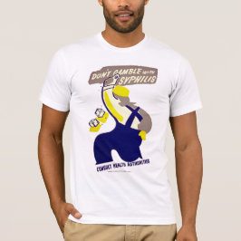 Dont Gamble mit Syphilis T-Shirt