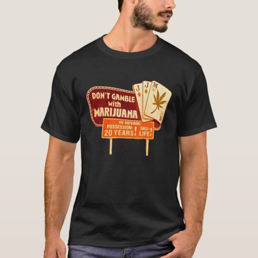Don't Gamble with Mary Jane T-Shirt (Vorderseite)