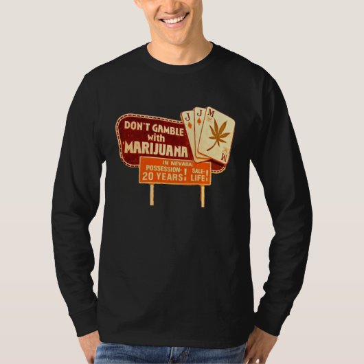 Don't Gamble with Mary Jane T-Shirt (Vorderseite)