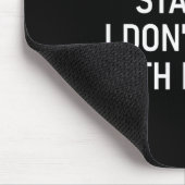 Don't Get Me Started I Don't Come With Brakes, Fun Mousepad (Ecke)