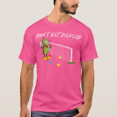 Don'T Get Pickled Playing Pickleball T-Shirt (Vorderseite)