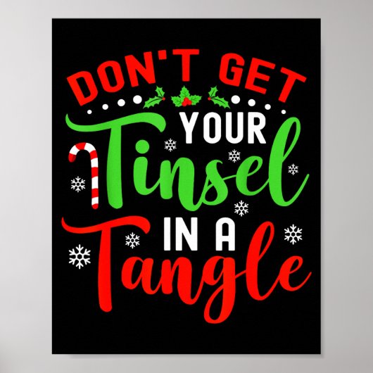 Don't Get Your Tinsel In A Tangle Black Uni Christ Poster (Vorne)
