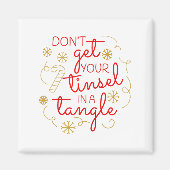 Don't Get Your Tinsel In A Tangle Christmas Raglan Magnet (Vorne)