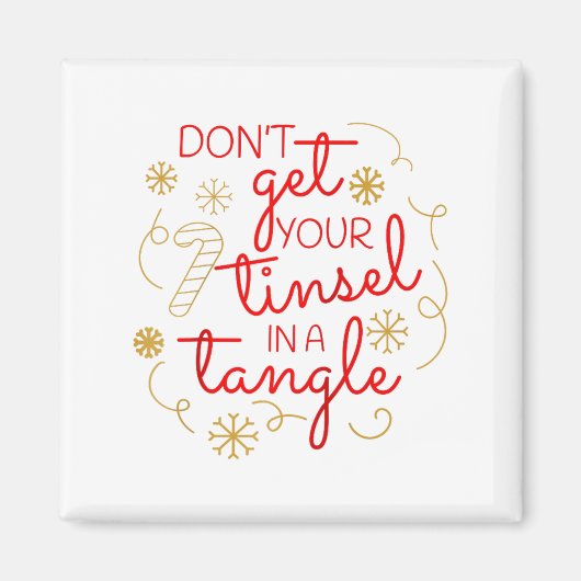 Don't Get Your Tinsel In A Tangle Christmas Raglan Magnet (Vorne)