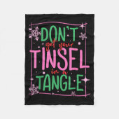 Don't Get Your Tinsel In A Tangle Funny Christmas Fleecedecke (Vorderseite)