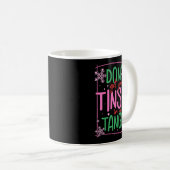 Don't Get Your Tinsel In A Tangle Funny Christmas  Kaffeetasse (VorderseiteRechts)