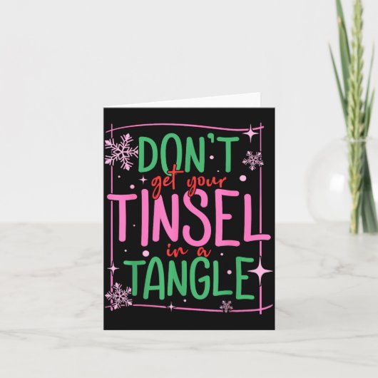 Don't Get Your Tinsel In A Tangle Funny Christmas Karte (Vorderseite)