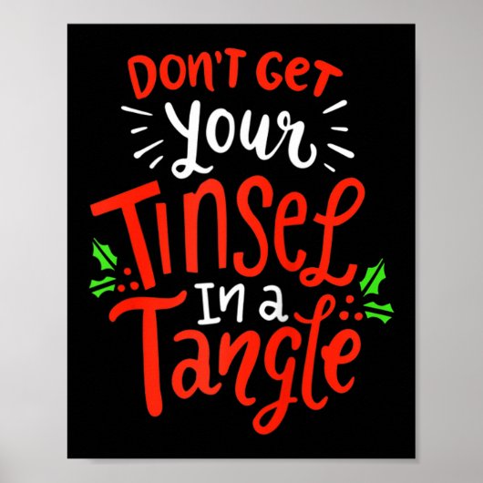 Don't Get Your Tinsel In A Tangle Funny Christmas  Poster (Vorne)