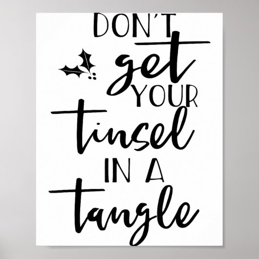 Dont Get Your Tinsel In A Tangle - Funny Slogan  Poster (Vorne)