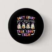 Dont Ghost Your Feeling Halloween School Counselor Button (Vorderseite)