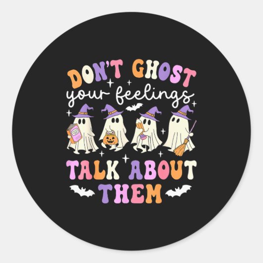 Dont Ghost Your Feeling Halloween School Counselor Runder Aufkleber (Vorderseite)