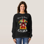Don't Give a Cluck a Chicken for Crazy Chicken La Sweatshirt (Vorne ganz)
