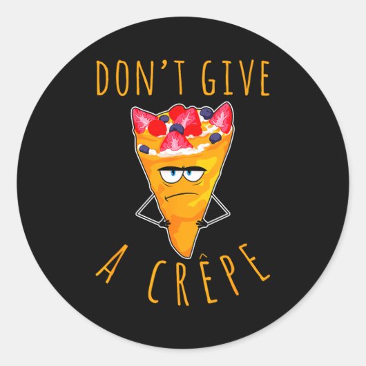 Don't Give A Crepe Funny Chef French Food Cuisine  Runder Aufkleber (Vorderseite)
