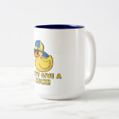 Don't Give a Duck Wordplay Zweifarbige Tasse (VorderseiteRechts)