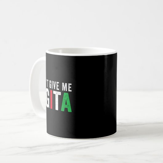 Don't Give Me Agita Funny Italian American Quote S Kaffeetasse (Vorderseite Links)