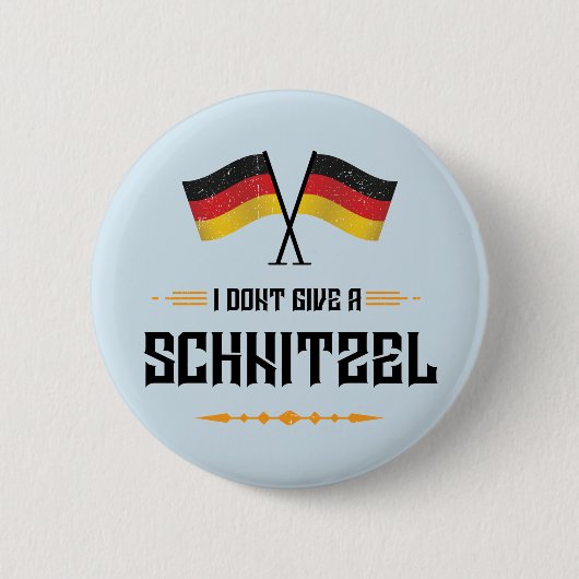 Dont Give Schnitzel Funny Oktoberfest Button (Vorderseite)