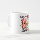 Dont Go Bacon Mein Herz Kaffeetasse (Vorderseite Links)