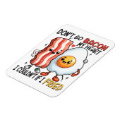 Dont Go Bacon Mein Herz Magnet (Linke Seite)